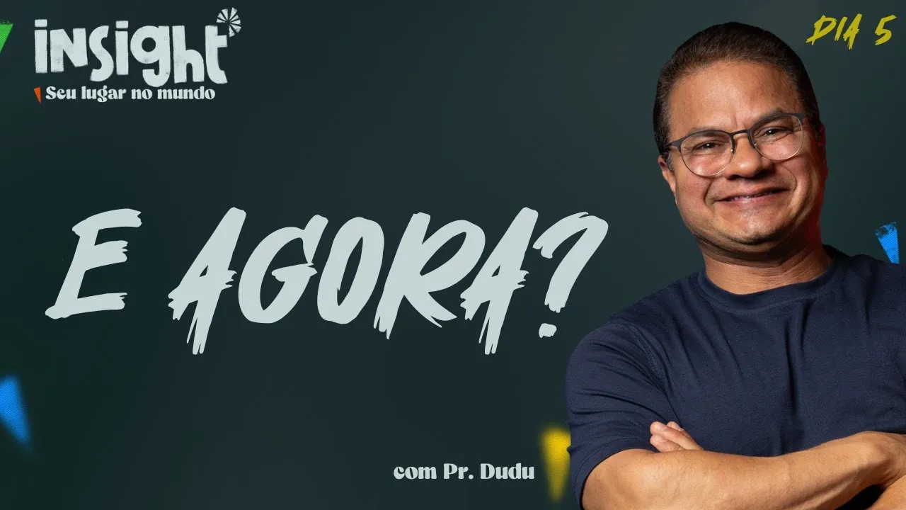 E agora?