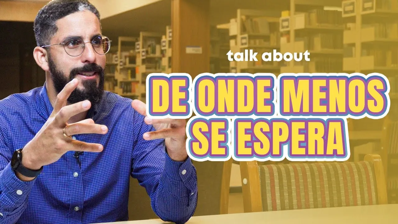 De onde menos se espera