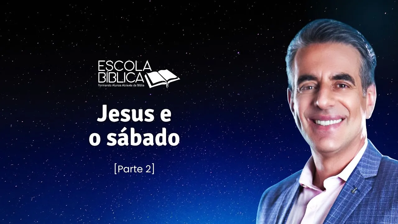 Jesus e o Sábado (Parte II)