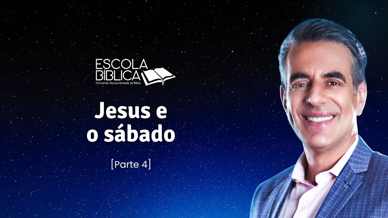 Jesus e o Sábado (Parte IV)