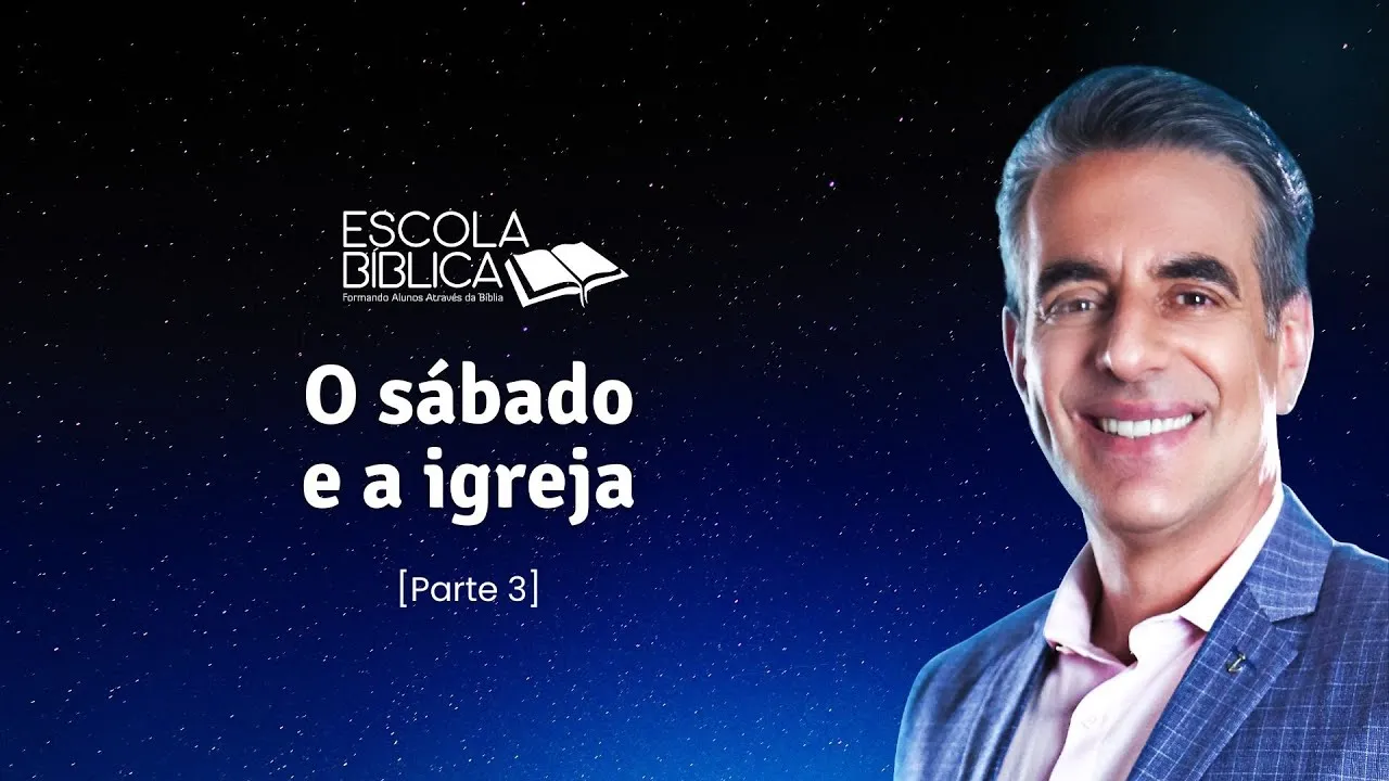 O Sábado e a Igreja (Parte III)