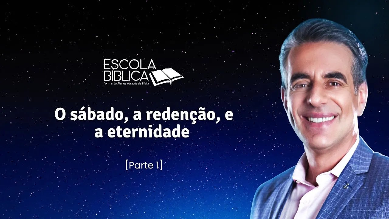 O Sábado, a Redenção e a Eternidade (Parte I)