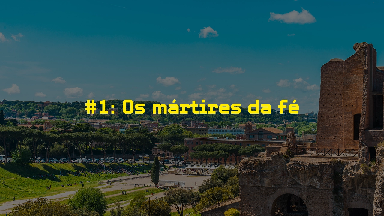 Os mártires da fé
