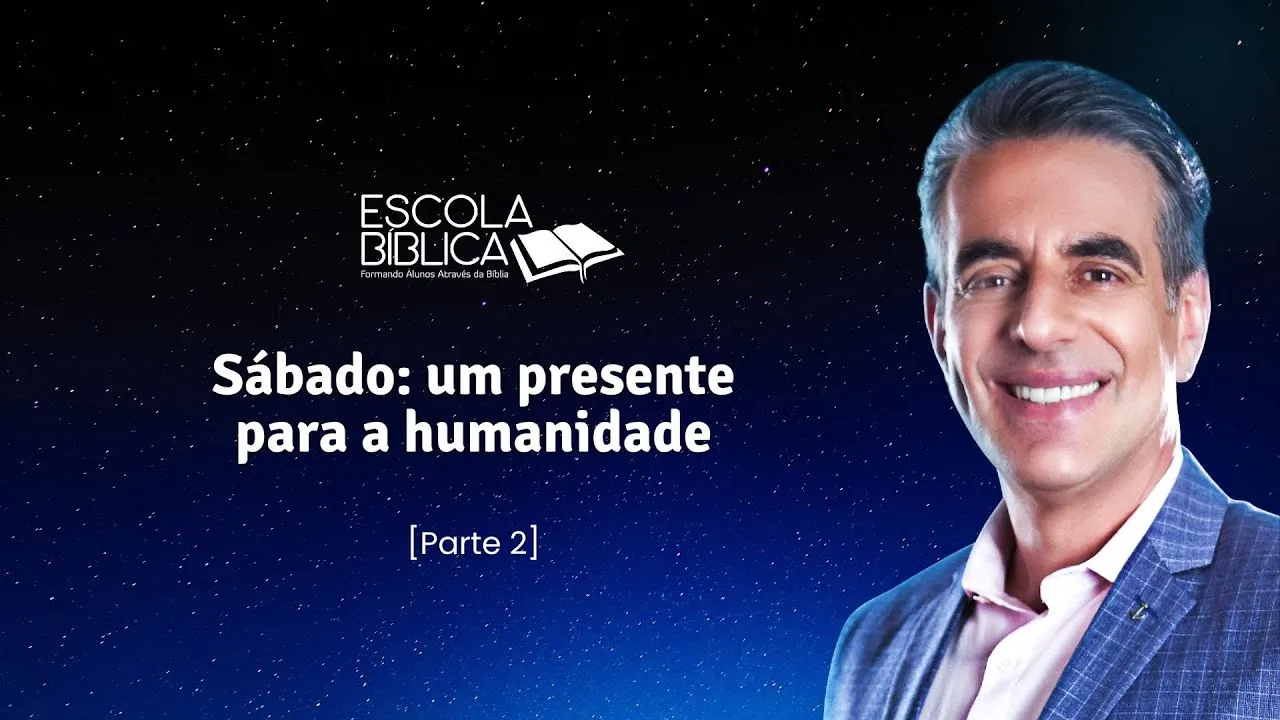 Sábado: Um presente para a humanidade (Parte II)