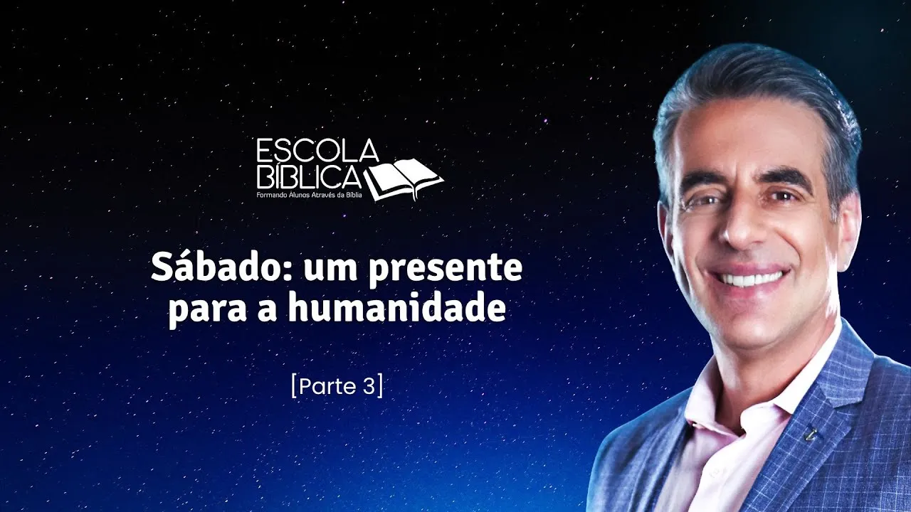 Sábado: Um presente para a humanidade (Parte III)