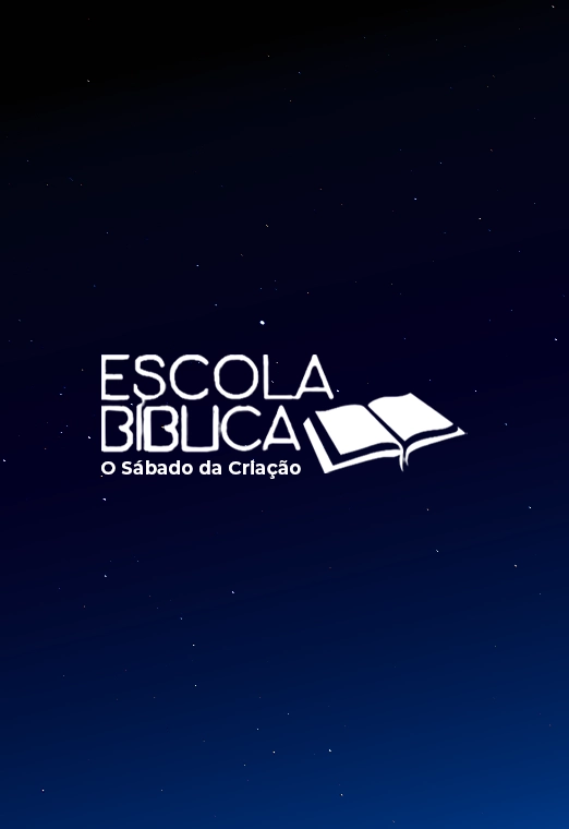 Escola Bíblica: O Sábado da Criação