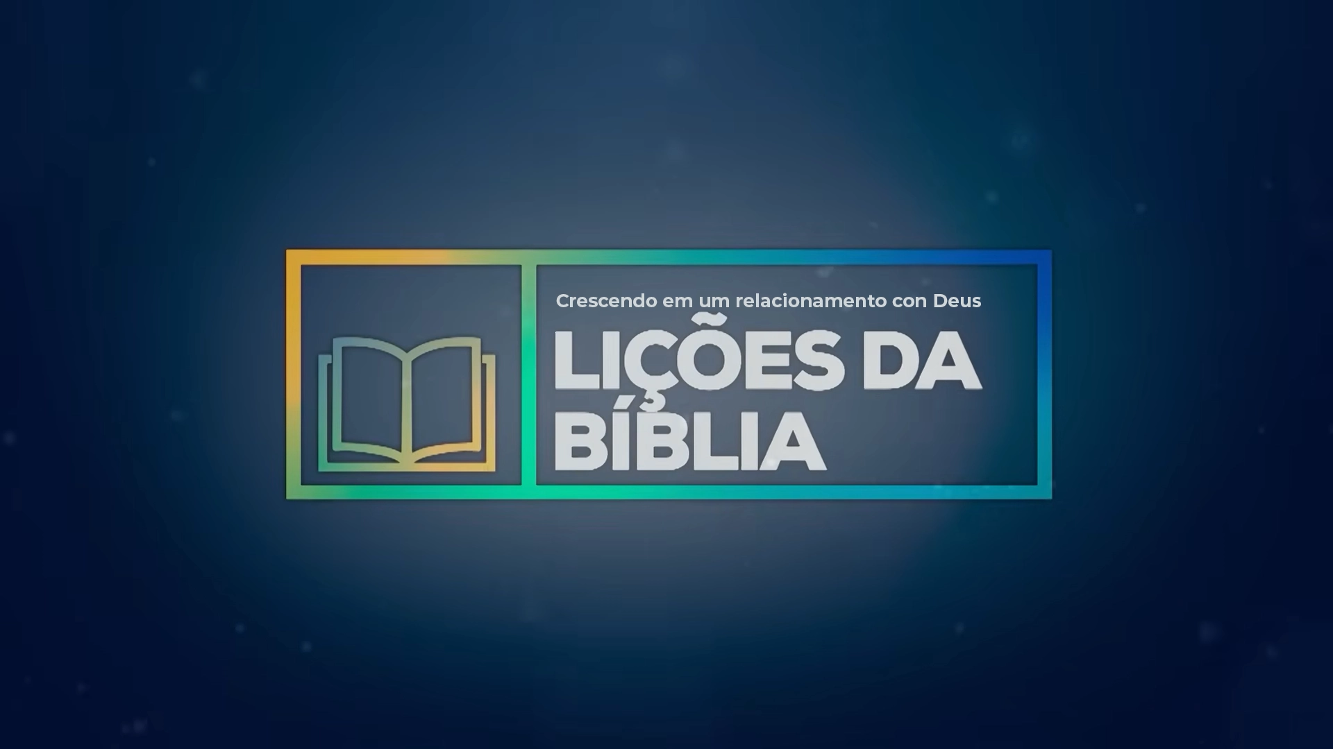 Lições da Bíblia: Crescendo em um relacionamento con Deus