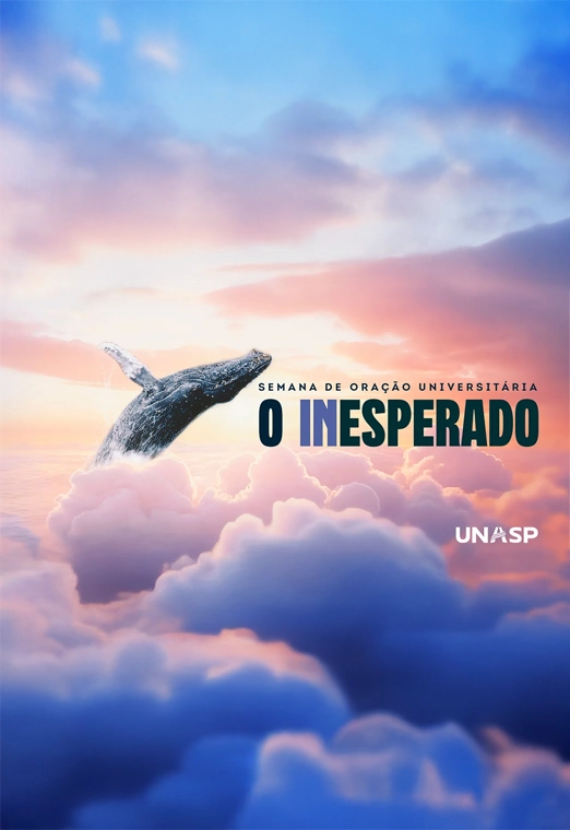 Semana de Oração do UNASP: O Inesperado